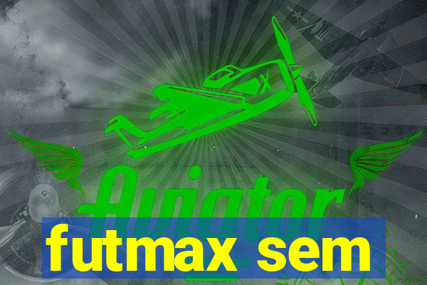 futmax sem